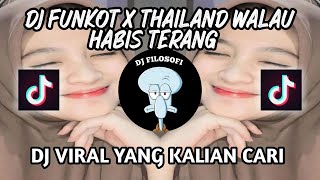 DJ FUNKOT X THAILAND PART 3 WALAU HABIS TERANG VIRAL TIK TOK TERBARU 2023 YANG KALIAN CARI