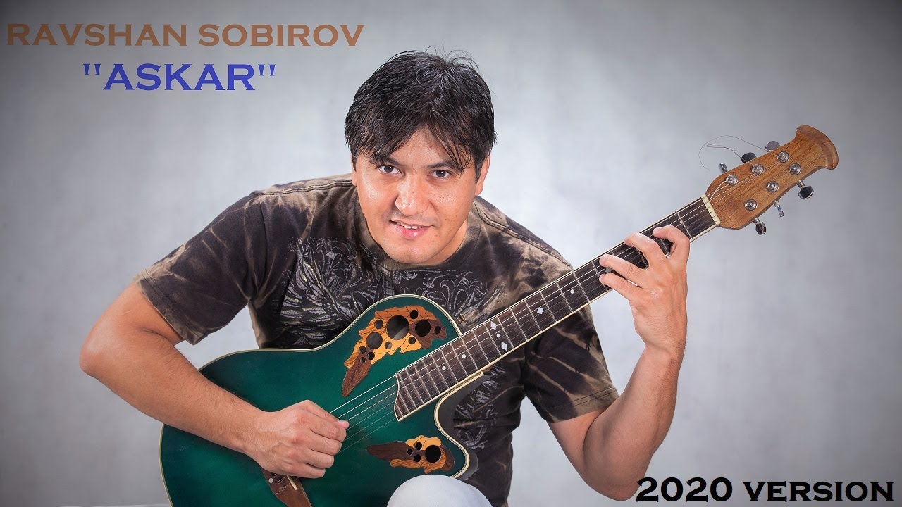 Ravshan Sobirov   Askar 2020 version