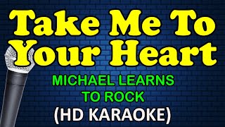 TAKE ME TO YOUR HEART - Michael Learns To Rock (HD Karaoke) Resimi
