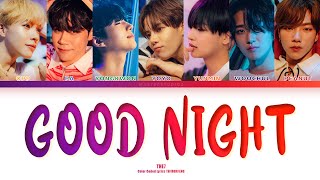 [THAI/ROM/ENG] THE7 - GOOD NIGHT(ฝันดีรอบที่ร้อย) [LYRICS]