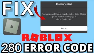 How to Fix Roblox Error Code 280 - Fix Disconnected Error Code 280 Roblox