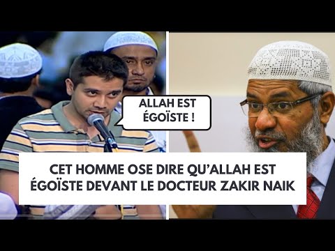 IL OSE DIRE QU'ALLAH EST ÉGOÏSTE : Zakir Naik en français