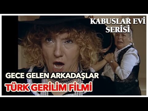 Gece Gelen Arkadaşlar - Türk Gerilim Filmi (Tek Parça)