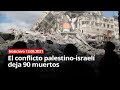 NOTICIERO 13/05/2021 -  El conflicto palestino-israelí deja 90 muertos