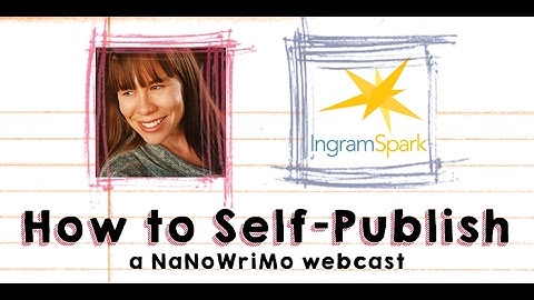 How Authors Can Successfully Self-Publish (with IngramSpark and Brooke Warner)