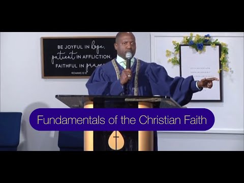 Fundamentals of the Christian Faith! New Life Bible Fellowship Church