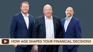 August 15, 2026 - How Age Shapes Your Financial Decisions