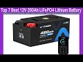 Top 7 Best 12V 200Ah LiFePO4 Lithium Battery! Perfect for RV, Off Grid, Solar Power System, H
