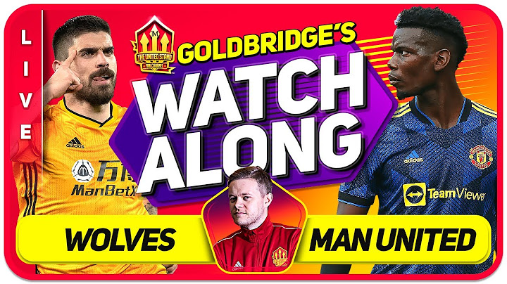 WOLVES vs MANCHESTER UNITED LIVE Watchalong with Mark GOLDBRIDGE