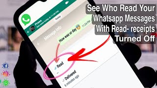 See Who Read Your Massages On Whatsapp With Read receipts Turned Off