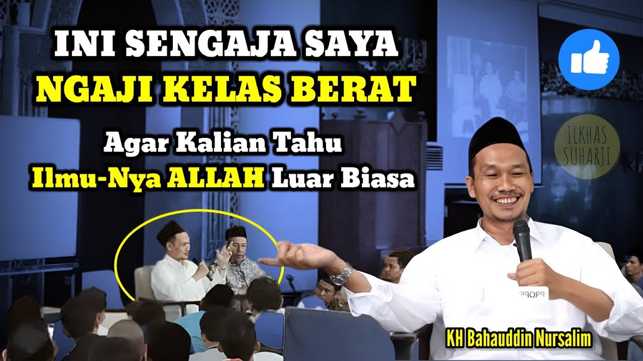 Gus Baha Ngaji Kelas Berat Kitab Al Itqon fi Ulumil Quran Urgensi Asbabun Nuzul