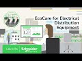 EcoCare for Electrical Distribution Equipment: Exclusive Support &amp; Expertise | Schneider Electric