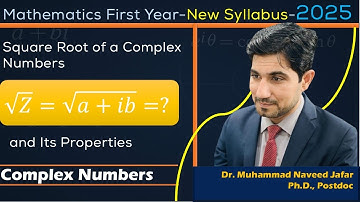 Square Root of a Complex Number By Dr. Muhammad Naveed Jafar