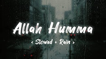 Allah Humma - Sieed || Slowed + Rain + Lyrics + Translation || Dua and Istigfar Nasheed 🌧️ || Lofi