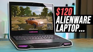 I Bought A $120 Alienware Laptop... Big Mistake?