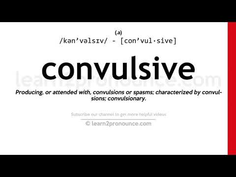 Aussprache konvulsiv | Definition von Convulsive