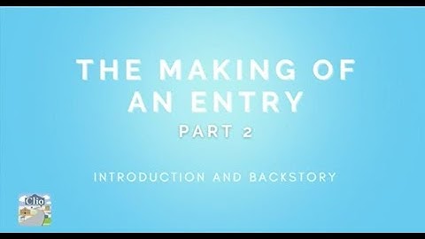 How to Create a Clio Entry Part 2: Introduction and Backstory