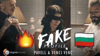 Pavell & Venci Venc' - FAKE Profile (Official Video) - REACTION