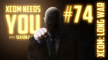 XCOM Needs You #74 Season 2 [Deluge] - Long War 14 Mod