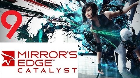 MIRRORS EDGE Catalyst! (Savant Extraordinaire + Spice Must Flow) Playthrough Strategy Guide 9