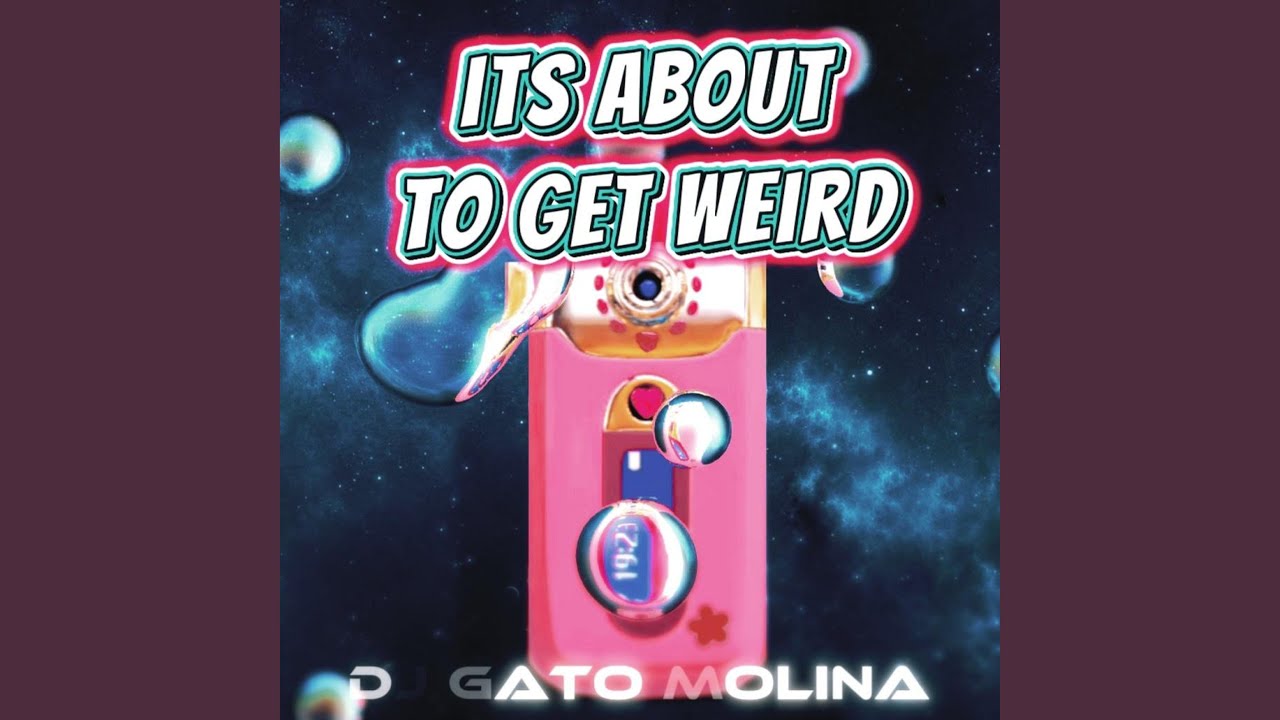 Its about to get weird dj Jorge Gato Molina