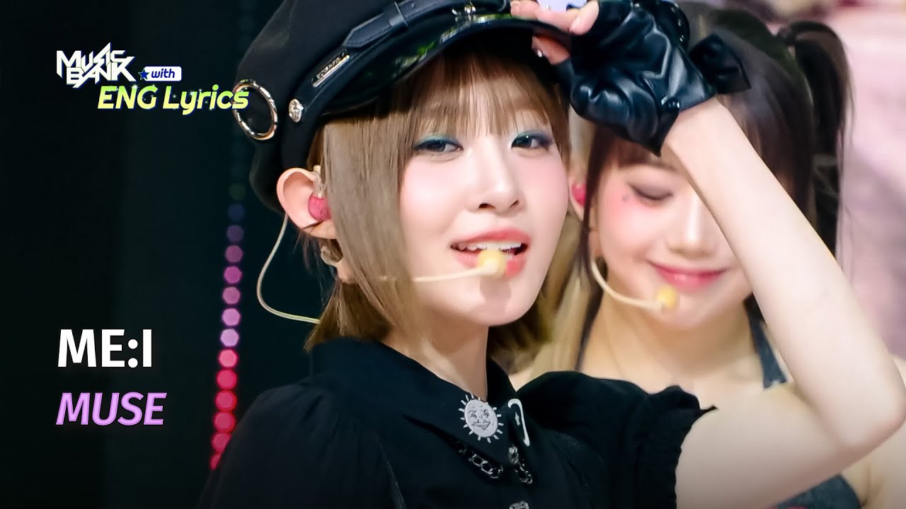 [🌎ENG Lyrics] ME:I (미아이) - MUSE | KBS WORLD TV 250425