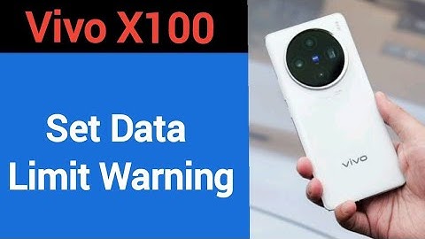 how to set data limit warning,Vivo X100 me data limit kaise set karen