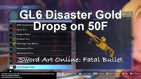 GL6 Disaster Gold Drops Abyssal Dungeon 50F #SwordArtOnlineFatalBullet #PS4Share