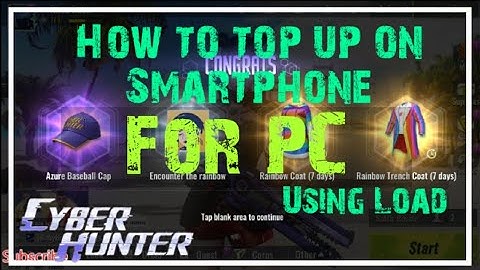 HOW TO TOP UP IN CYBER HUNTER USING SMARTPHONE FOR PC | USING LOAD | CYBER HUNTER VIDEO |