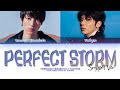 [Snippet] Tomohisa Yamashita Perfect Storm ft. Taehyun of TXT (山下 智久 ft. トゥモローバイトゥギャザー テヒョン)  Lyrics
