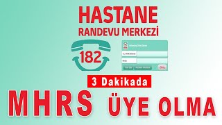 MHRS'ye Üye Nasıl Olunur MHRS üye olma Bilgisayardan