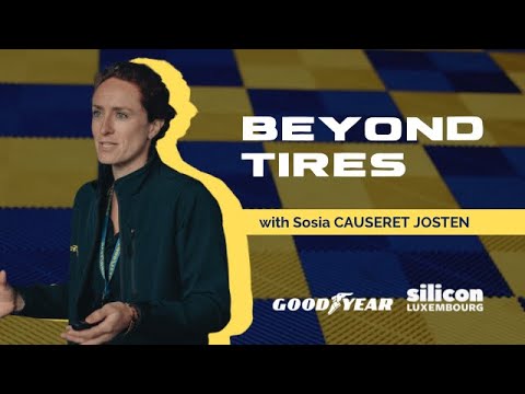 BEYOND TIRES - WITH SOSIA CAUSERET JOSTEN - New Ventures Analyst at Goodyear 🛞🚀