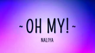 Naliya - Oh My!