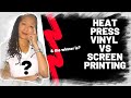 Heat Press Vinyl vs Screen Print - Who's the Winner?