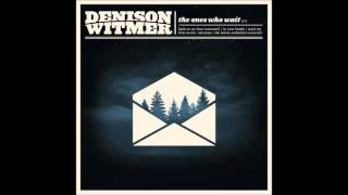 Denison Witmer: Light On Your Face (Carousel version)