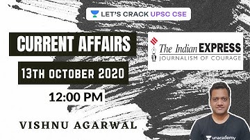 13-October-2020 | Indian Express Analysis | Crack UPSC CSE/IAS 2021 | Vishnu Agarwal