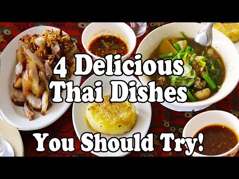 Food in Thailand: 4 Delicious Thai Dishes You Should Try in Thailand.
