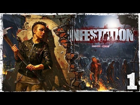 [Coop] Infestation: Survivor Stories (War Z). Серия 1 - Мы выживали как могли.