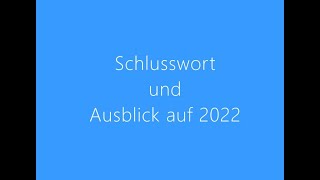 Schlusswort und Ausblick 2022