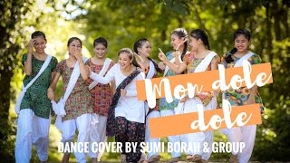 MON DOLE DOLE II PRIYANKA BHARALI II DANCE COVER BY SUMI & GROUP