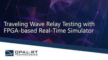 Traveling Wave Relay Testing with FPGA-based Real-Time Simulator | Learning Journey