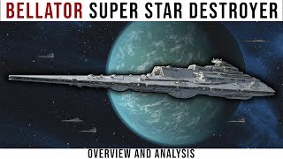Bellator Super Star Destroyer -- Full Breakdown and Analysis | Star Wars Legends