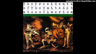 The Presidents Of The United States Of America - Back Porch
