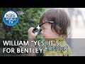 Did william bring something for Bentley too? [The Return of Superman/2018.09.23]