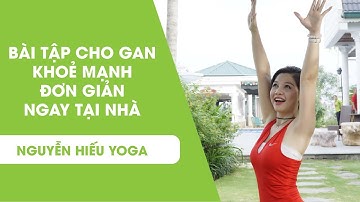 Bài tập cho gan khỏe mạnh đơn giản ngay tại nhà