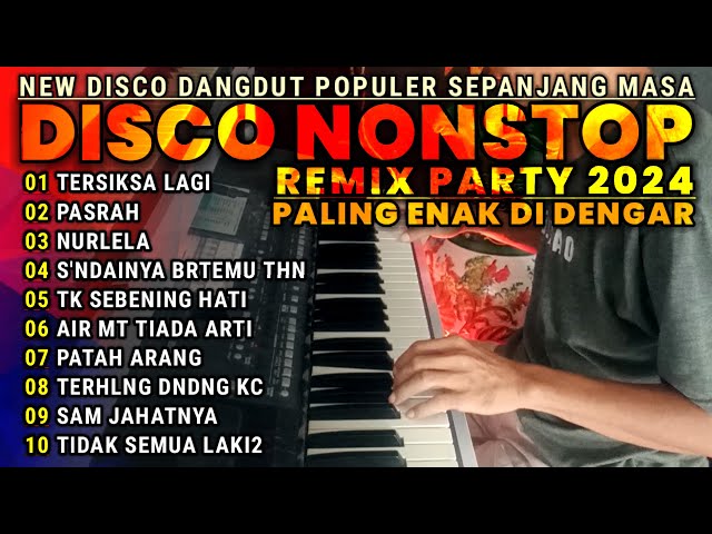 New Disco Remix 2024 Nonstop VIRAL NEW SONGS DISCO MIX NONSTOP 2024 Disco Paling Enak Di Dengar class=