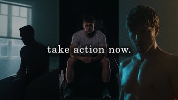 TAKE ACTION NOW - Motivational Speech