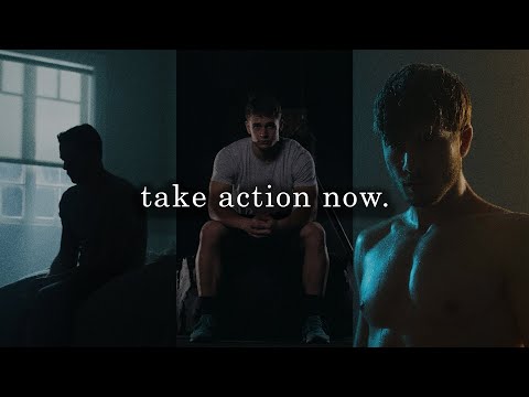 TAKE ACTION NOW - Motivational Speech