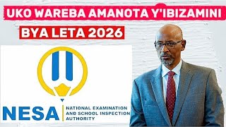 Nesa examination results 2026 : Uko Wareba Amanota ( PART 2 )