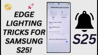Galaxy S25/S25 Edge/Ultra: How to Turn On/Off Edge Lighting Style For Pop-up Notifications screenshot 3
